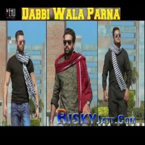 Dabbi Wala Parna Ruhi Didar mp3 song ringtone, Dabbi Wala Parna Ruhi Didar Ringtone Download - RiskyJatt.Com