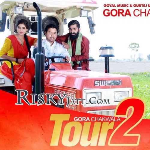 Tour 2 Gora Chak Wala mp3 song ringtone, Tour 2 Gora Chak Wala Ringtone Download - RiskyJatt.Com