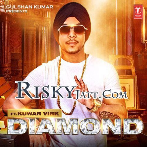 Diamond Kuwar Virk mp3 song ringtone, Diamond Kuwar Virk Ringtone Download - RiskyJatt.Com