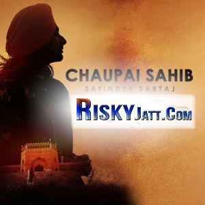 Chaupai Sahib Satinder Sartaj mp3 song ringtone, Chaupai Sahib Satinder Sartaj Ringtone Download - RiskyJatt.Com