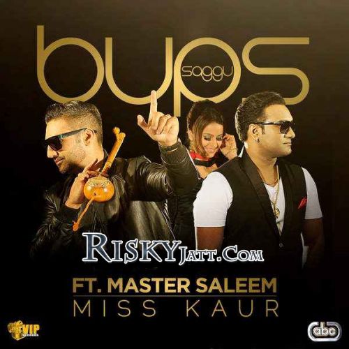 Miss Kaur Master Saleem, Bups Saggu mp3 song ringtone, Miss Kaur Master Saleem, Bups Saggu Ringtone Download - RiskyJatt.Com