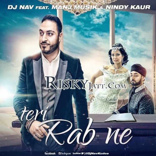 Teri Rab Ne Manj Musik, Nindy Kaur, DJ Nav mp3 song ringtone, Teri Rab Ne Manj Musik, Nindy Kaur, DJ Nav Ringtone Download - RiskyJatt.Com