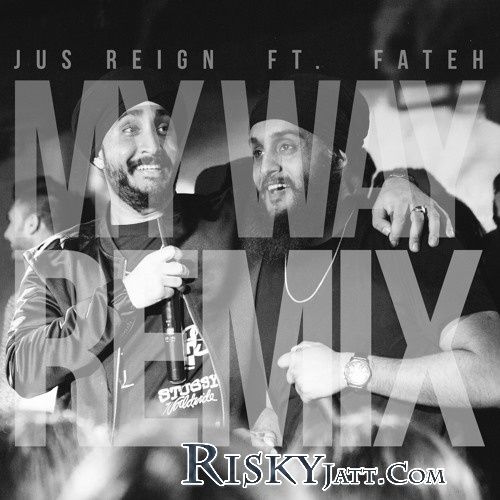 My Way (Remix) Fateh mp3 song ringtone, My Way (Remix) Fateh Ringtone Download - RiskyJatt.Com