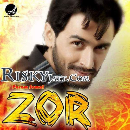 Zor Param Somal mp3 song ringtone, Zor Param Somal Ringtone Download - RiskyJatt.Com