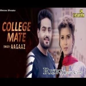 College Mate Aagaaz mp3 song ringtone, College Mate Aagaaz Ringtone Download - RiskyJatt.Com