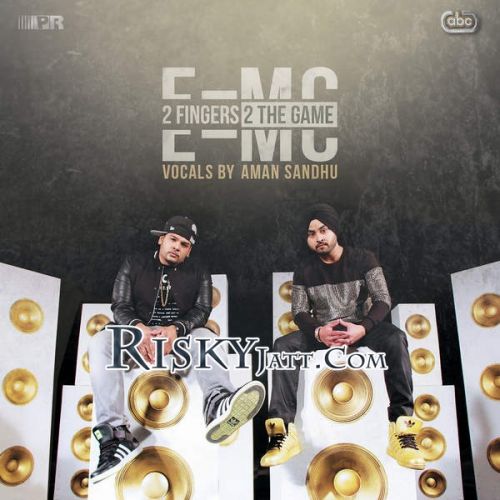 Dil Todgi E=MC, Aman Sandhu mp3 song ringtone, 2 Fingers 2 the Game E=MC, Aman Sandhu Ringtone Download - RiskyJatt.Com