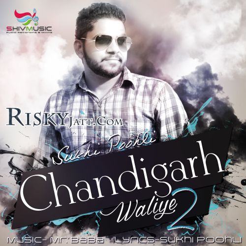 Chandigarh Waliye 2 Sukhi Poohli mp3 song ringtone, Chandigarh Waliye 2 Sukhi Poohli Ringtone Download - RiskyJatt.Com