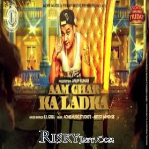 Aam Ghar Ka Ladka Lil Golu mp3 song ringtone, Aam Ghar Ka Ladka Lil Golu Ringtone Download - RiskyJatt.Com