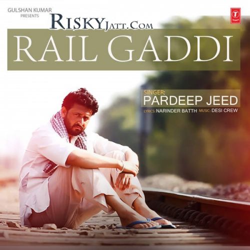 Rail Gaddi Pardeep Jeed mp3 song ringtone, Rail Gaddi Pardeep Jeed Ringtone Download - RiskyJatt.Com