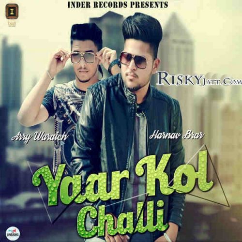 Yaar Kol Challi Arry Waraich, Harnav Brar mp3 song ringtone, Yaar Kol Challi Arry Waraich, Harnav Brar Ringtone Download - RiskyJatt.Com