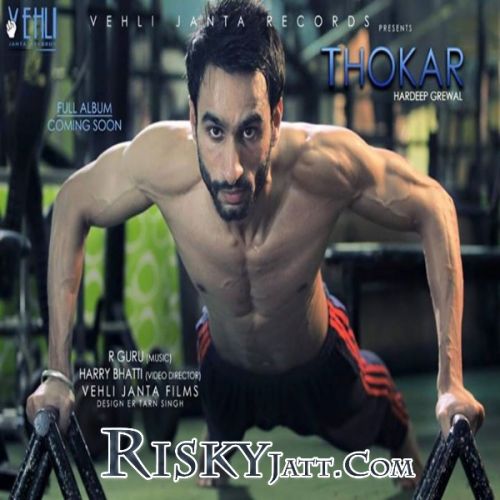 Thokar Hardeep Grewal mp3 song ringtone, Thokar Hardeep Grewal Ringtone Download - RiskyJatt.Com