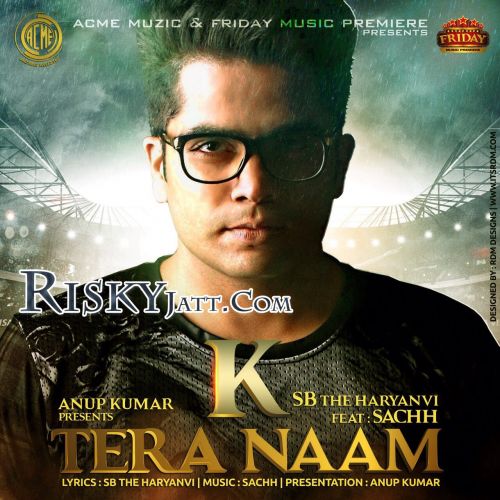 K Tera Naam SB The Haryanvi mp3 song ringtone, K Tera Naam SB The Haryanvi Ringtone Download - RiskyJatt.Com