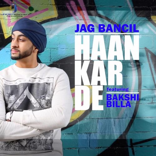 Haan Kar De (feat Bakshi Billa) Jag Bancil mp3 song ringtone, Haan Kar De Jag Bancil Ringtone Download - RiskyJatt.Com