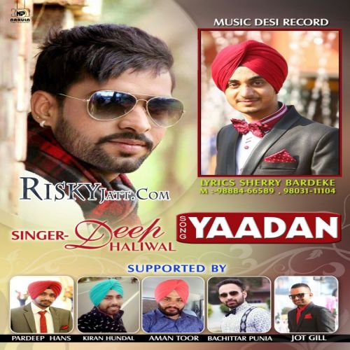 Yaadaan Deep Dhaliwal mp3 song ringtone, Yaadaan Deep Dhaliwal Ringtone Download - RiskyJatt.Com