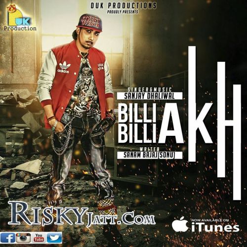 Billi Billi Akh Sanjay Dhaliwal mp3 song ringtone, Billi Billi Akh Sanjay Dhaliwal Ringtone Download - RiskyJatt.Com