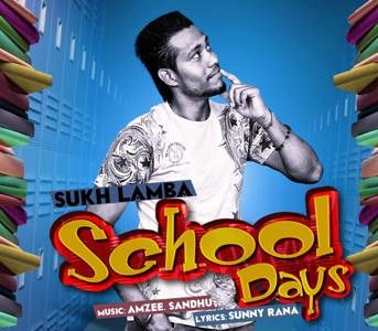 School Days Ft Amzee Sandhu Sukh Lamba mp3 song ringtone, School Days Sukh Lamba Ringtone Download - RiskyJatt.Com