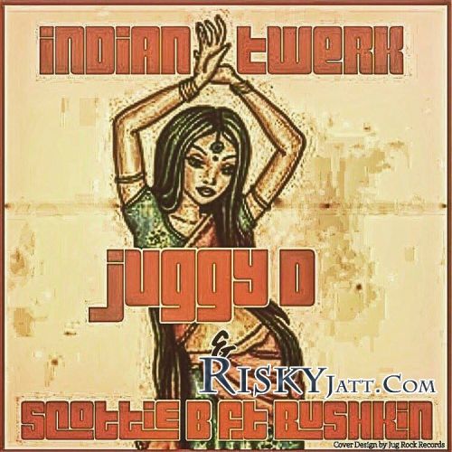 Indian Twerk Juggy D mp3 song ringtone, Indian Twerk Juggy D Ringtone Download - RiskyJatt.Com