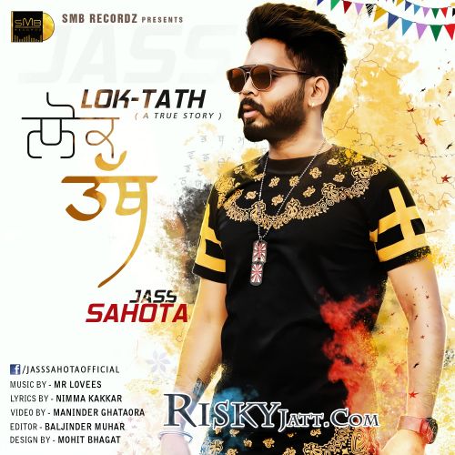 Lok Tath (A True Story) Jass Sahota mp3 song ringtone, Lok Tath (A True Story) Jass Sahota Ringtone Download - RiskyJatt.Com