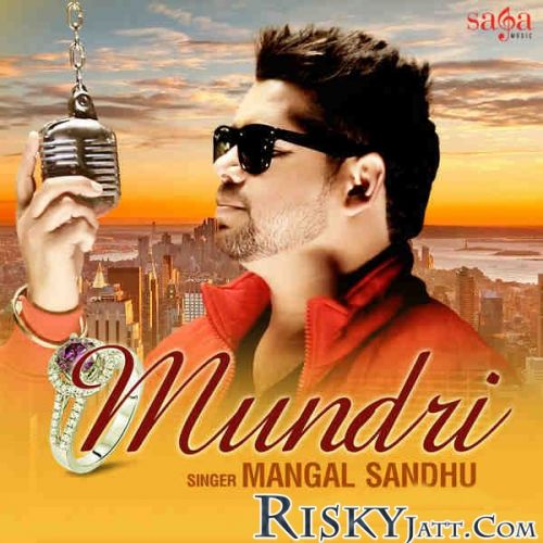 Mundri Mangal Sandhu mp3 song ringtone, Mundri Mangal Sandhu Ringtone Download - RiskyJatt.Com