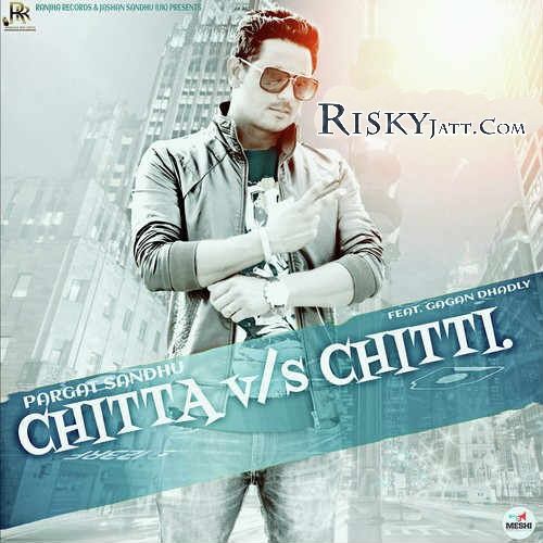 Chitta Vs Chitti Pargat Sandhu mp3 song ringtone, Chitta Vs Chitti Pargat Sandhu Ringtone Download - RiskyJatt.Com