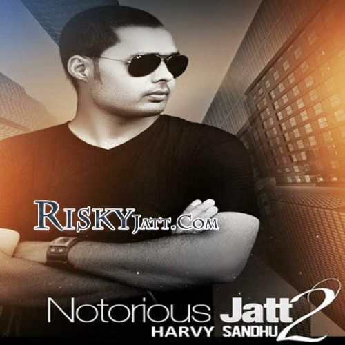 Notorious Jatt 2 Randy J, Harvy Sandhu mp3 song ringtone, Notorious Jatt 2 Randy J, Harvy Sandhu Ringtone Download - RiskyJatt.Com