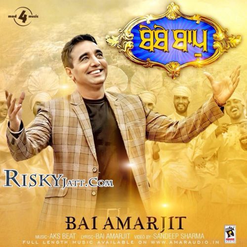 Bebe Bapu Bai Amarjit mp3 song ringtone, Bebe Bapu Bai Amarjit Ringtone Download - RiskyJatt.Com