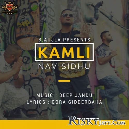 Kamli Nav Sidhu mp3 song ringtone, Kamli Nav Sidhu Ringtone Download - RiskyJatt.Com