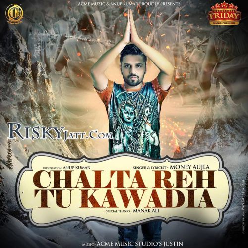 Chalta Reh Tu Kawadia Money Aujla mp3 song ringtone, Chalta Reh Tu Kawadia Money Aujla Ringtone Download - RiskyJatt.Com