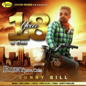 18 Year Ft Desi Crew Sunny Gill mp3 song ringtone, 18 Year Sunny Gill Ringtone Download - RiskyJatt.Com