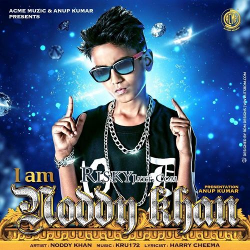 I Am Noddy Khan Noddy Khan mp3 song ringtone, I Am Noddy Khan Noddy Khan Ringtone Download - RiskyJatt.Com