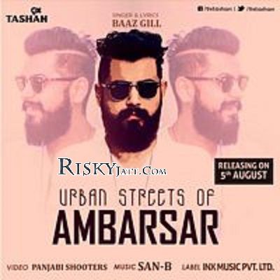 Urban Streets On Ambarsar Baaz Gill mp3 song ringtone, Urban Streets On Ambarsar Baaz Gill Ringtone Download - RiskyJatt.Com