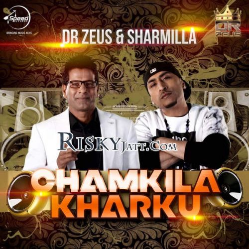 Chamkila Kharku Dr Zeus, Sharmilla mp3 song ringtone, Chamkila Kharku Dr Zeus, Sharmilla Ringtone Download - RiskyJatt.Com