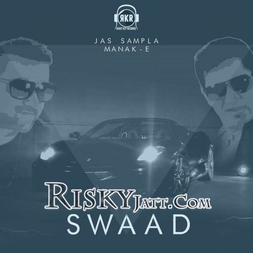 Swaad Manak-E mp3 song ringtone, Swaad Manak-E Ringtone Download - RiskyJatt.Com