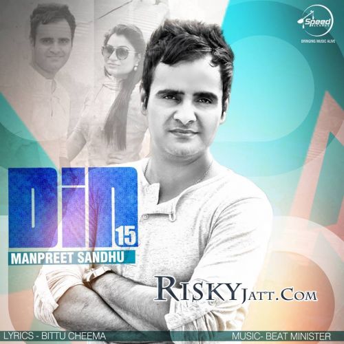 Din 15 Manpreet Sandhu mp3 song ringtone, Din 15 Manpreet Sandhu Ringtone Download - RiskyJatt.Com