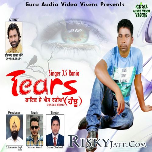 Tears Ft Gourav Azad J S Rania mp3 song ringtone, Tears J S Rania Ringtone Download - RiskyJatt.Com