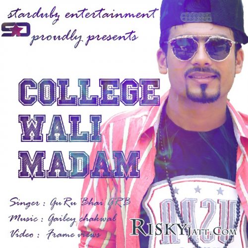 College Wali Madam Guru Bhai GRB mp3 song ringtone, College Wali Madam Guru Bhai GRB Ringtone Download - RiskyJatt.Com