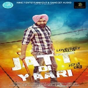 Jatt Di Yaari Lovepreet Bhullar mp3 song ringtone, Jatt Di Yaari Lovepreet Bhullar Ringtone Download - RiskyJatt.Com