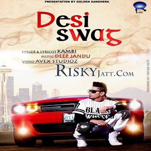 Desi Swag Kambi mp3 song ringtone, Desi Swag Kambi Ringtone Download - RiskyJatt.Com