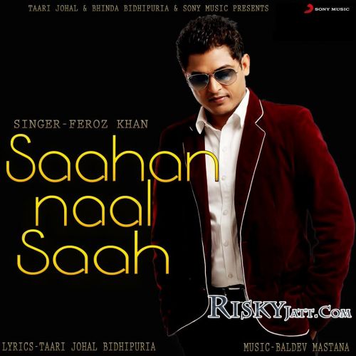 Saahan Naal Saahan Feroz Khan mp3 song ringtone, Saahan Naal Saahan Feroz Khan Ringtone Download - RiskyJatt.Com