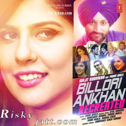 Billori Ankhan (Recreated) Surjit Bindrakhia, Padam Bhola mp3 song ringtone, Billori Ankhan (Recreated) Surjit Bindrakhia, Padam Bhola Ringtone Download - RiskyJatt.Com