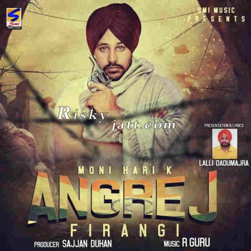 Angrej (Firangi) Moni Hari mp3 song ringtone, Angrej (Firangi) Moni Hari Ringtone Download - RiskyJatt.Com