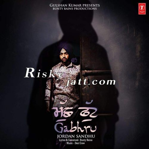 Muchh Phut Gabhru Jordan Sandhu mp3 song ringtone, Muchh Phut Gabhru Jordan Sandhu Ringtone Download - RiskyJatt.Com