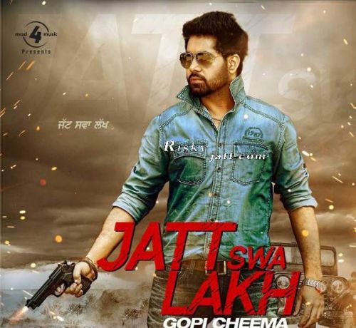 Bapu Gopi Cheema mp3 song ringtone, Jatt Swa Lakh Gopi Cheema Ringtone Download - RiskyJatt.Com