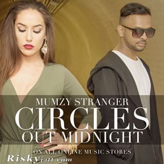 Circles Mumzy Stranger mp3 song ringtone, Circles Mumzy Stranger Ringtone Download - RiskyJatt.Com