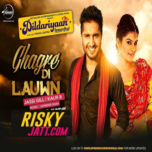 Ghagre Di Lauwn Jassi Gill, Kaur B mp3 song ringtone, Ghagre Di Lauwn Jassi Gill, Kaur B Ringtone Download - RiskyJatt.Com