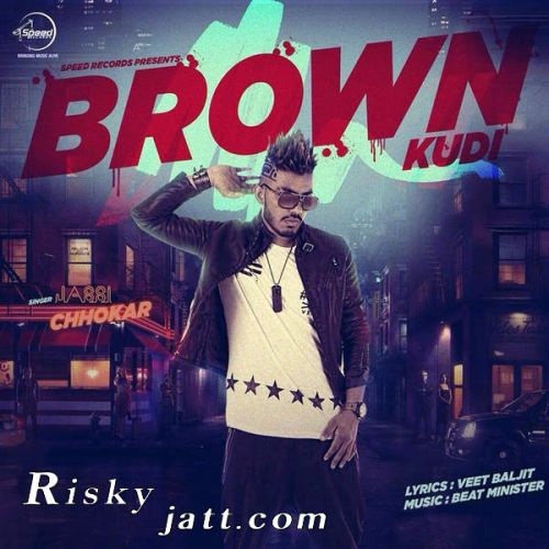 Brown Kudi Jassi Chhokar mp3 song ringtone, Brown Kudi Jassi Chhokar Ringtone Download - RiskyJatt.Com