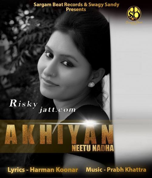 Akhiyan Neetu Nadha mp3 song ringtone, Akhiyan Neetu Nadha Ringtone Download - RiskyJatt.Com