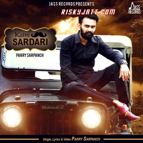 Kaim Sardari Parry Sarpanch mp3 song ringtone, Kaim Sardari Parry Sarpanch Ringtone Download - RiskyJatt.Com