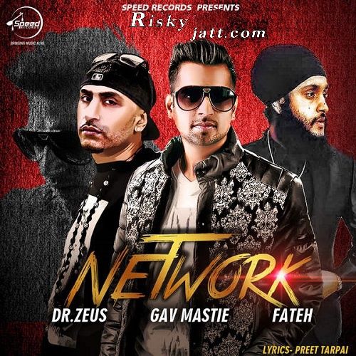 Network (feat Fateh) Gav Mastie, Dr Zeus mp3 song ringtone, Network (feat Fateh) Gav Mastie, Dr Zeus Ringtone Download - RiskyJatt.Com