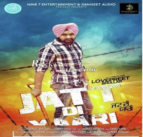 Jatt Di Yarri Lovepreet Bhullar mp3 song ringtone, Jatt Di Yarri Lovepreet Bhullar Ringtone Download - RiskyJatt.Com